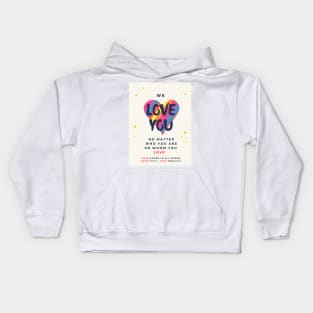 We Love You Kids Hoodie